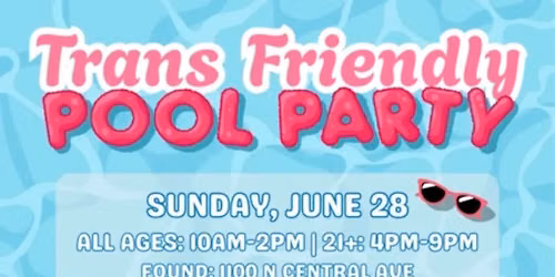 Trans Friendly Pool Party
