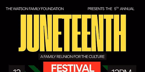 5th Annual Juneteenth: A Family Reunion for the Culture Festival