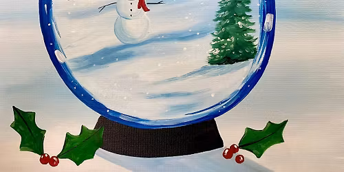 Festive Snowman Snowglobe Paint and Sip in Anaheim!
