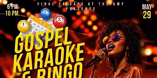 Gospel Karaoke & Bingo - Final Fridays at The AMP