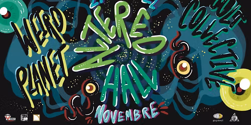 Weird Planet & Cult Collective Night \u2716\ufe0f Altered Hall