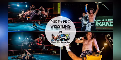 Pure Pro Wrestling @ Motor City Comic Con