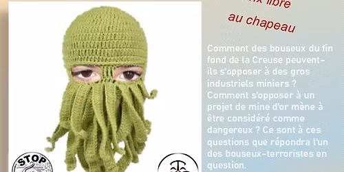 Le bon filon de l'\u00e9coterrorisme (ou des Creusois contre une mine d\u2019or) ; conf gesticul\u00e9e