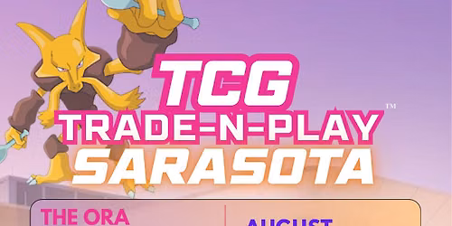 Sarasota TCG Trade N Play!
