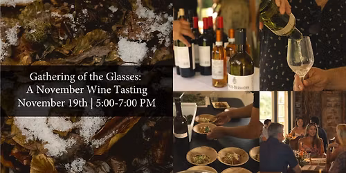 Gathering of the Glasses: A November Wine Tasting