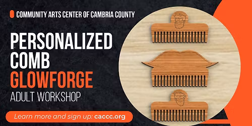 Personalized Comb - Glowforge (Adult Art Workshop)