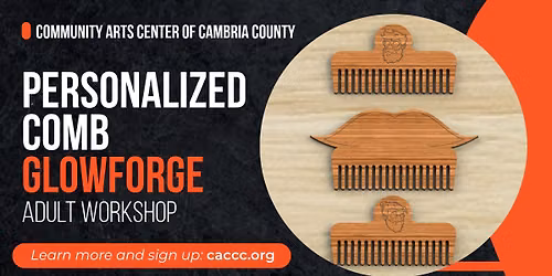 Personalized Comb - Glowforge (Adult Art Workshop)
