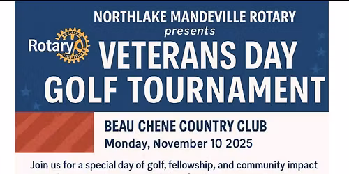 Northlake-Mandeville Rotary Club presents Veterans Day Golf Tournament