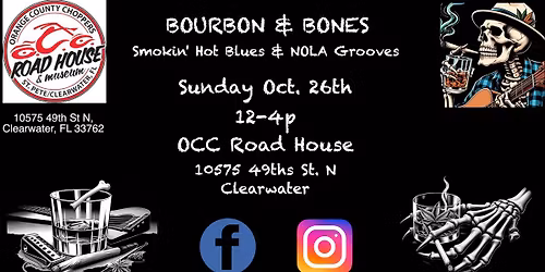 Bourbon & Bones Live @OCC Road House