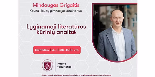 Lyginamoji literat\u016bros k\u016brini\u0173 analiz\u0117 su Mindaugu Grigai\u010diu