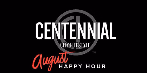 Centennial City Lifestyle August Happy Hour