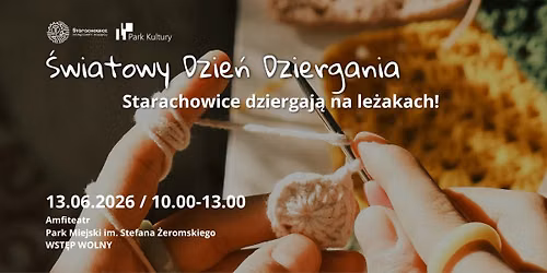 \u015awiatowy Dzie\u0144 Dziergania w Starachowicach \ud83c\udf3f\ud83e\uddf6