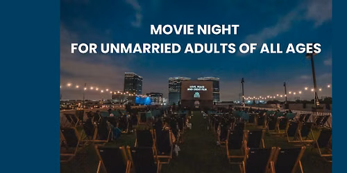 Movie Night for Unmarried Adults of All Ages