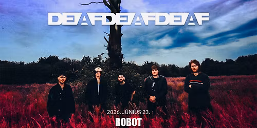 DeafDeafDeaf (UK) \u2022 ROBOT \/\/ Ingyenes