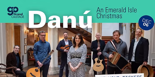 Grand OnStage presents Dan\u00fa: An Emerald Isle Christmas