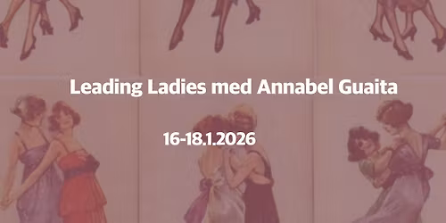 \ud83d\udc83\ud83d\udc83Leading Ladies med Annabel Guaita\ud83d\udc83\ud83d\udc83