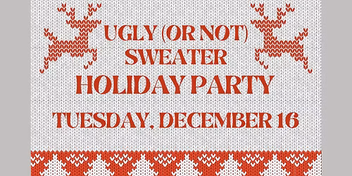 Ugly (or not) Sweater Holiday Party at Wool and Whimsy!