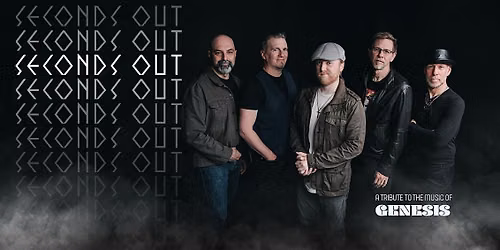 SECONDS OUT - A Tribute to the Music of Genesis