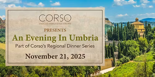 Corso\u2019s Regional Dinner Series: An Evening in Umbria