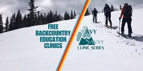 Avy Safety 101 + State of the Snowpack Clinic