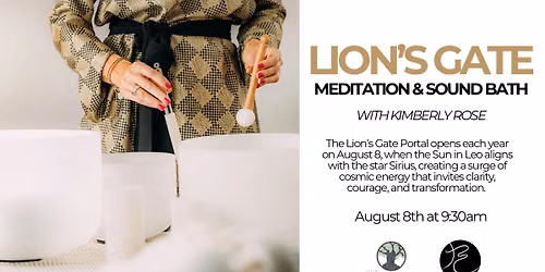 Lion\u2019s Gate: Meditation and Sound Bath with Kimberly Rose