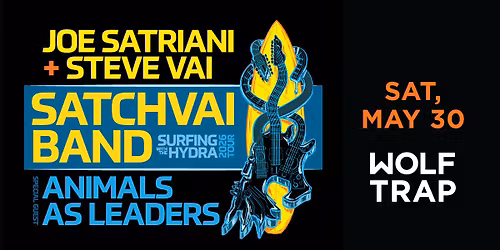 SATCHVAI Band featuring Joe Satriani and Steve Vai w\/ Animals as Leaders