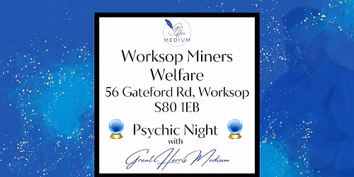 Worksop Miners Welfare - Psychic Night with Grant Harris Medium