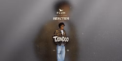 SANCTUM & PLUM \u2609 FRI 24 APRIL \u2609 Closing Spirito