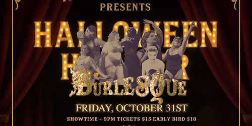 \ud83c\udf83 Halloween Howler Burlesque Show #8 \u2014 October 31 at the Horsethief Pub!