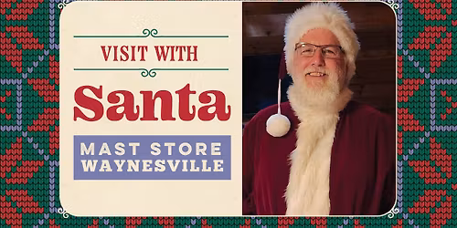 Santa Welcomes You and Your Wishes at Mast Store Waynesville