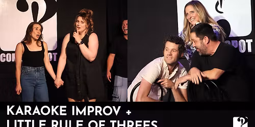 Karaoke Improv + Little Rule of Threes