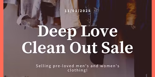 Deep Love Clean Out Sale