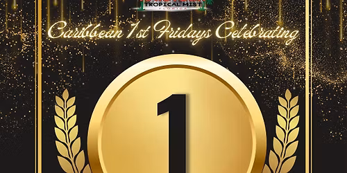Caribbean First Fridays Anniversary! 