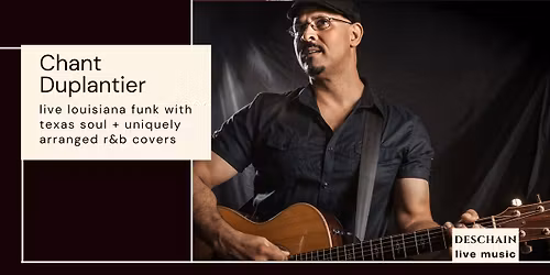 Live Music at Deschain feat. Chant Duplantier | Gainesville, TX