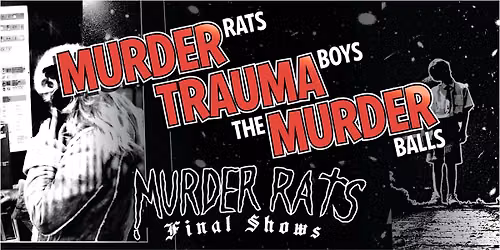2007-2026: You'd Get Less for Murder.... A Murder Rats Farewell Day 1