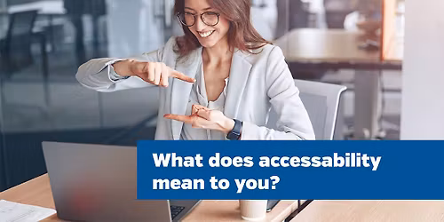 What Does Accessibility Mean to You? (NAAW Pop-Up Engagements)