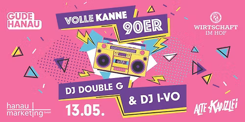 VOLLE KANNE 90ER mit DJ Double G & DJ I-VO