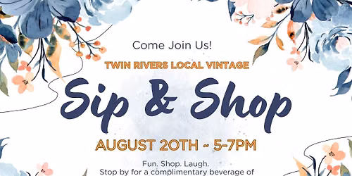 August 20, 2026 - Twin Rivers Local Vintage SIP & SHOP Event