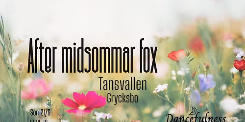 After midsommar fox 21\/6