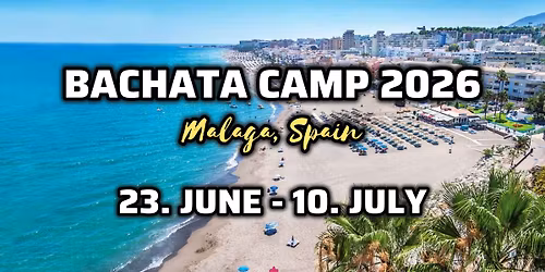 BACHATA CAMP 2026! (23.06-10.07.2026)