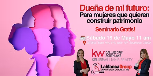 Due\u00f1a de mi futuro: Para mujeres que quieren construir patrimonio