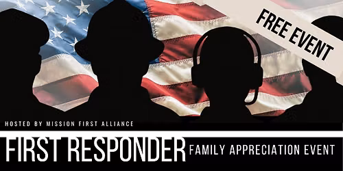 FREE First Responder Family Appreciation Night