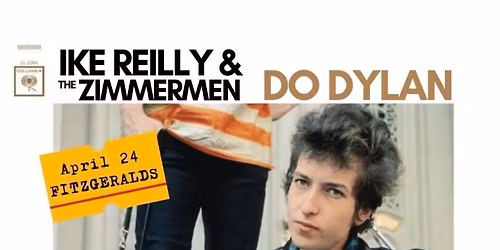 Ike Reilly & the Zimmermen Do Dylan