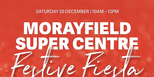 Morayfield Supercentre Festive Fiesta