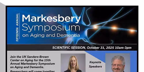 15th Annual Markesbery Symposium on Aging and Dementia Scientific Session