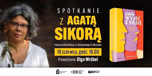 Jak wyj\u015b\u0107 z siebie? O z\u0142udzeniu niezale\u017cno\u015bci i sile spo\u0142ecznych wi\u0119zi Agaty Sikory