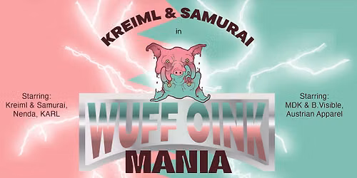 KREIML & SAMURAI (AT) \u2022 "Wuff Oink Mania" \u2022 Arena Wien