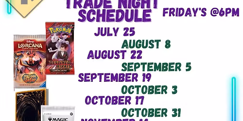 Friday Night Trade Nights!