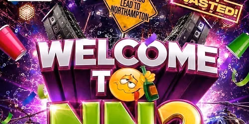 WELCOME TO NN2 - NORTHAMPTON BIGGEST WELCOME PARTY