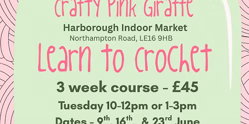 Learn to Crochet - 3 week course